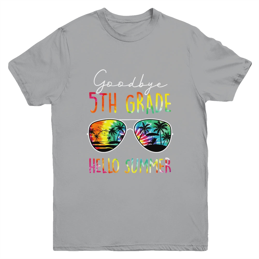 Tie Dye Goodbye 5th Grade Hello Summer Last Day Of School Youth Shirt | siriusteestore