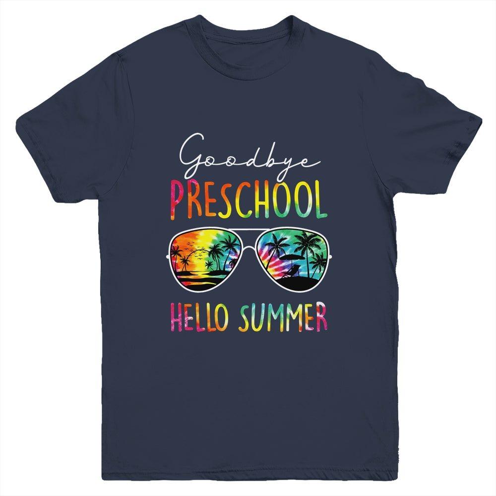 Tie Dye Goodbye Preschool Hello Summer Last Day Of School Youth Shirt | siriusteestore