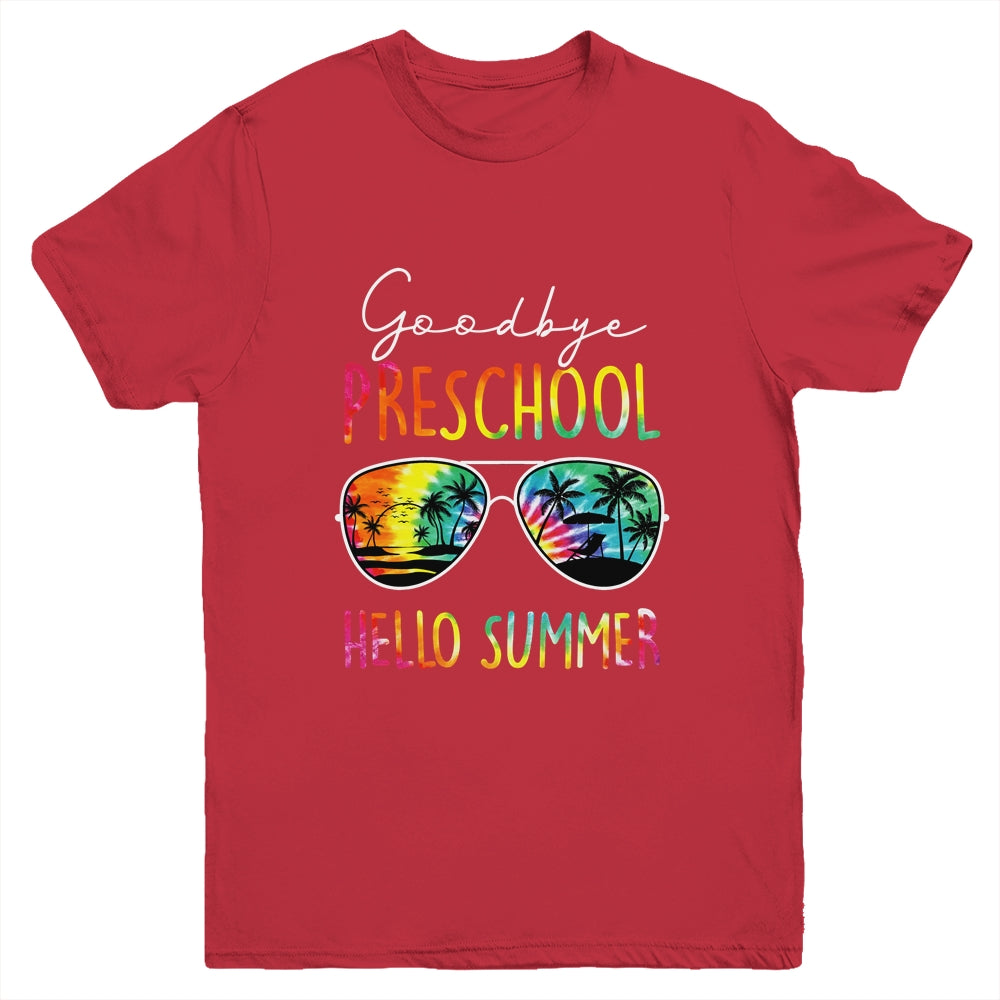 Tie Dye Goodbye Preschool Hello Summer Last Day Of School Youth Shirt | siriusteestore