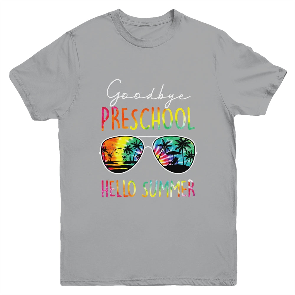 Tie Dye Goodbye Preschool Hello Summer Last Day Of School Youth Shirt | siriusteestore