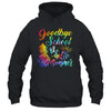 Tie Dye Goodbye School Hello Summer Last Day Of School Shirt & Tank Top | siriusteestore