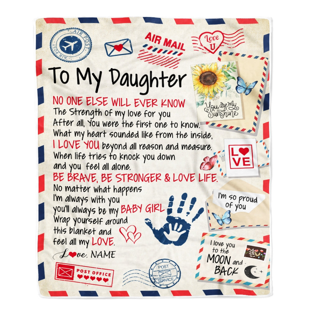 To My Daughter From Mom Dad Blanket Letter Airmail No One Else Will Ever Know The Strength Of My Love For You Birthday Christmas Customized Fleece Blanket | siriusteestore