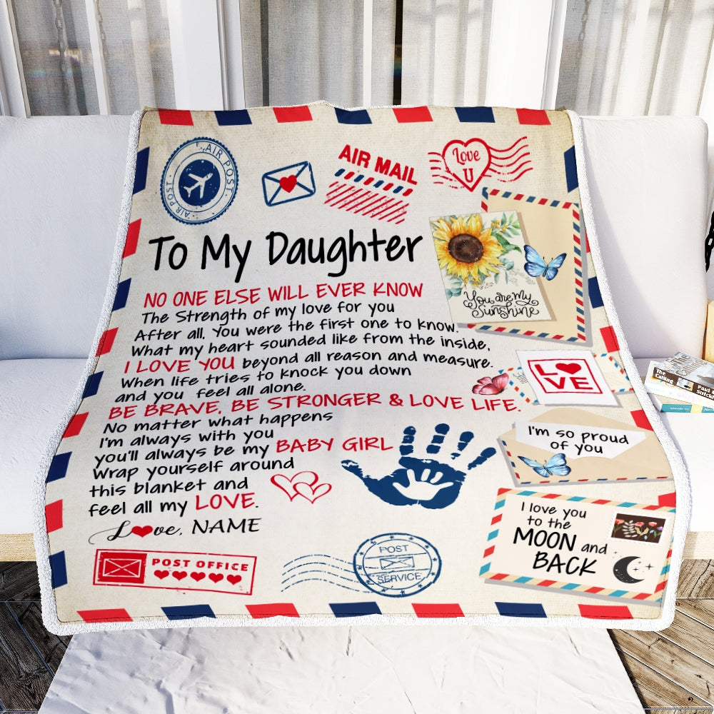 To My Daughter From Mom Dad Blanket Letter Airmail No One Else Will Ever Know The Strength Of My Love For You Birthday Christmas Customized Fleece Blanket | siriusteestore
