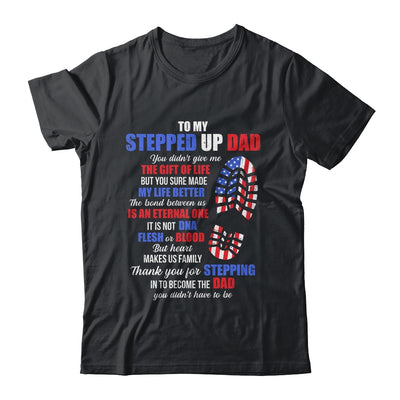 To My Stepped Up Dad To My Amazing Step Dad Fathers Day Shirt & Hoodie | siriusteestore