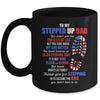 To My Stepped Up Dad To My Amazing Step Dad Fathers Day Mug | siriusteestore