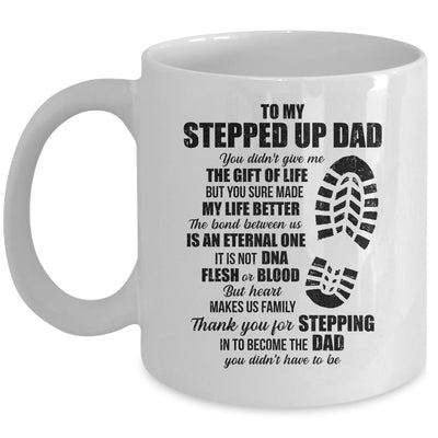 To My Stepped Up Dad To My Amazing Step Dad For Fathers Day Mug | siriusteestore