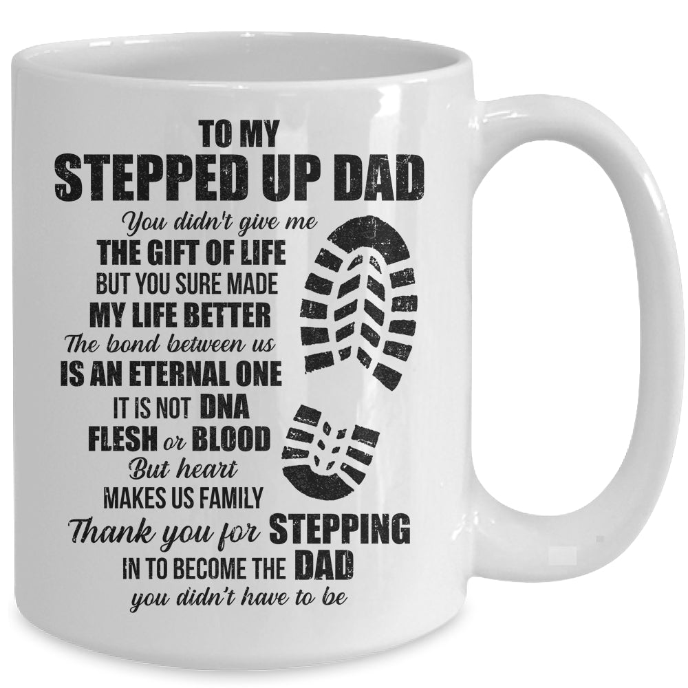 To My Stepped Up Dad To My Amazing Step Dad For Fathers Day Mug | siriusteestore