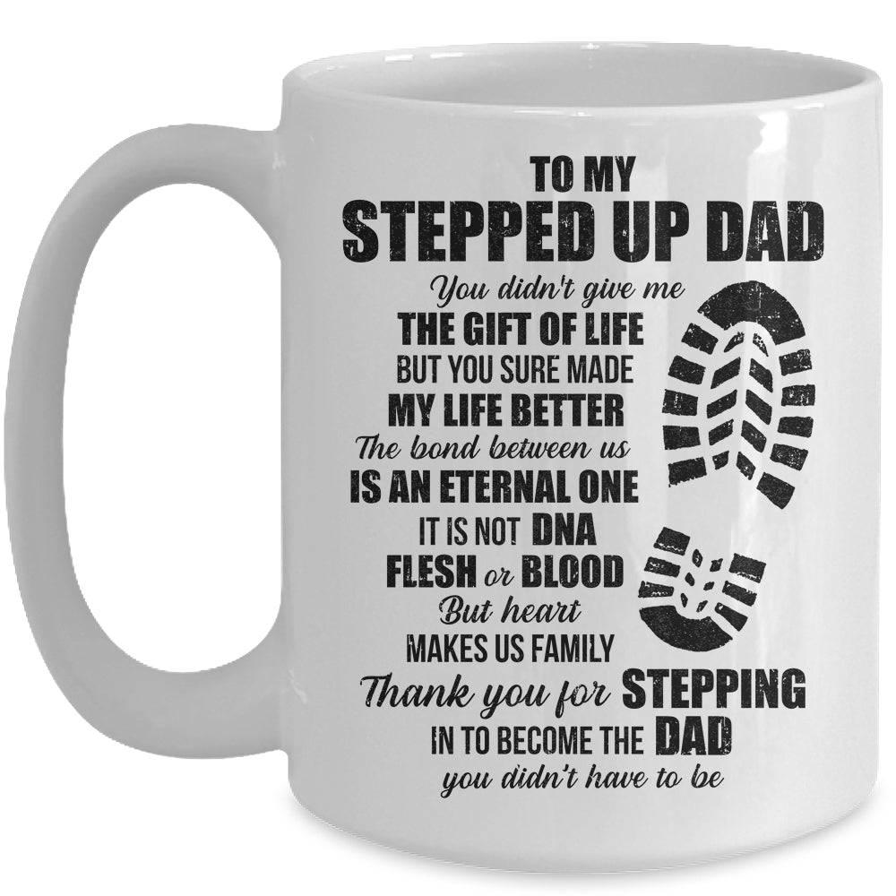 To My Stepped Up Dad To My Amazing Step Dad For Fathers Day Mug | siriusteestore