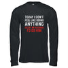 Today I Dont Feel Like Doing Anything Except My Husband Id Do Shirt & Hoodie | siriusteestore