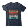 Tomorrow Isn't Promised Cuss Them Out Today Retro Vintage Shirt & Hoodie | siriusteestore