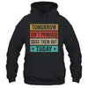 Tomorrow Isn't Promised Cuss Them Out Today Retro Vintage Shirt & Hoodie | siriusteestore