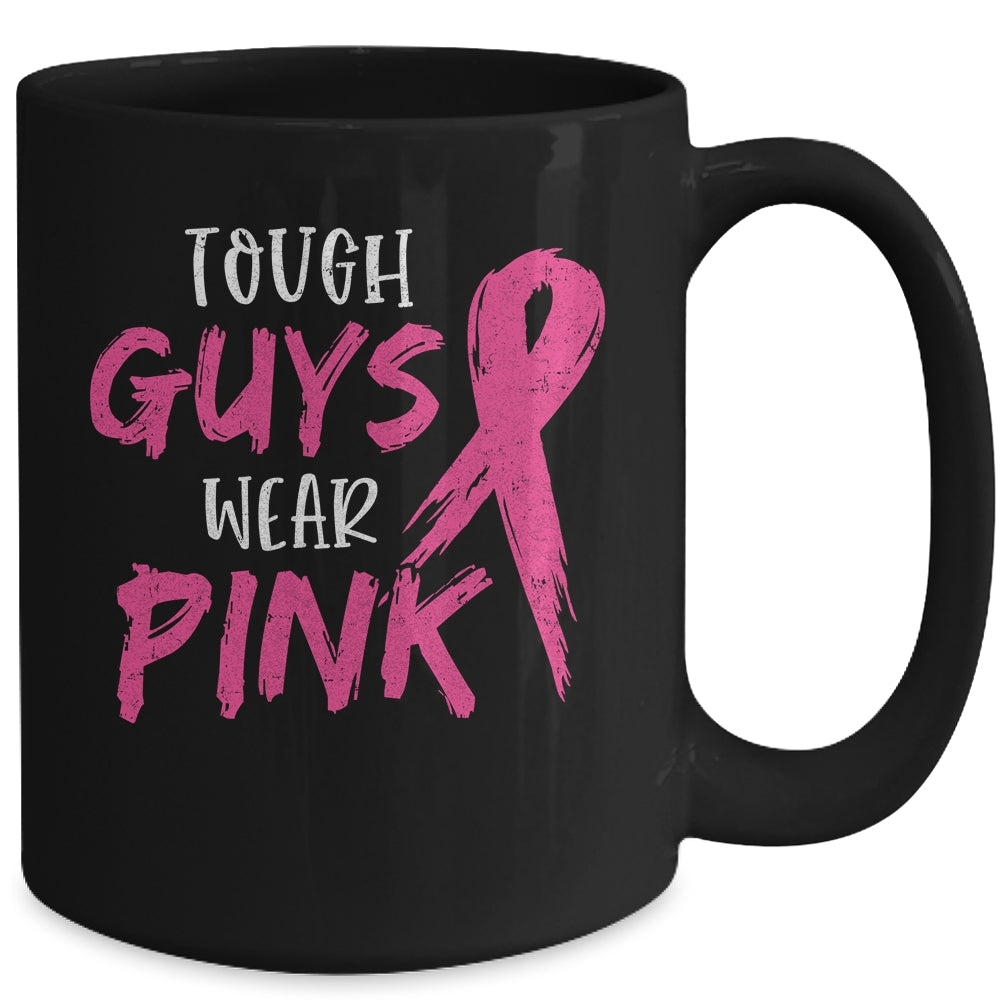 Tough Guys Wear Pink Breast Cancer Awareness Mug | siriusteestore