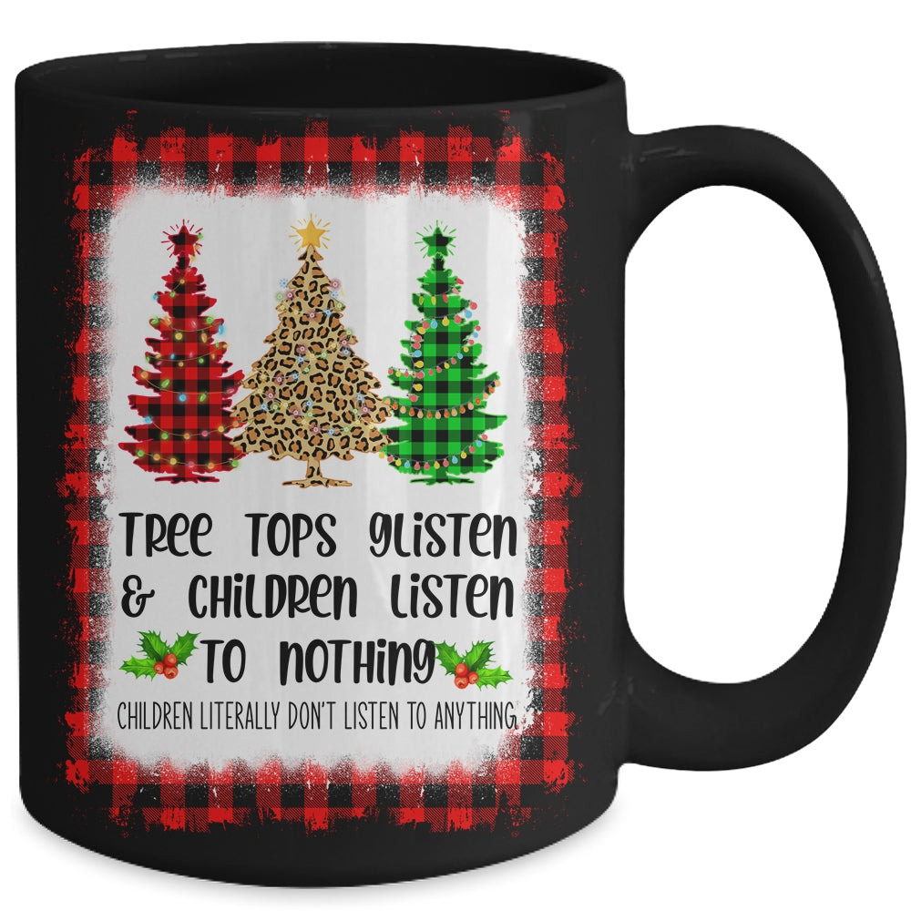 Tree Tops Glisten And Children Listen To Nothing Christmas Mug | siriusteestore