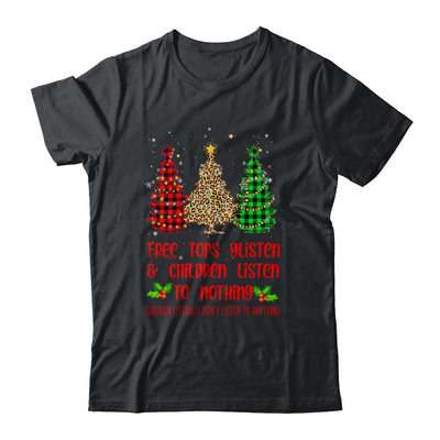 Tree Tops Glisten Children Listen To Nothing Christmas Shirt & Sweatshirt | siriusteestore