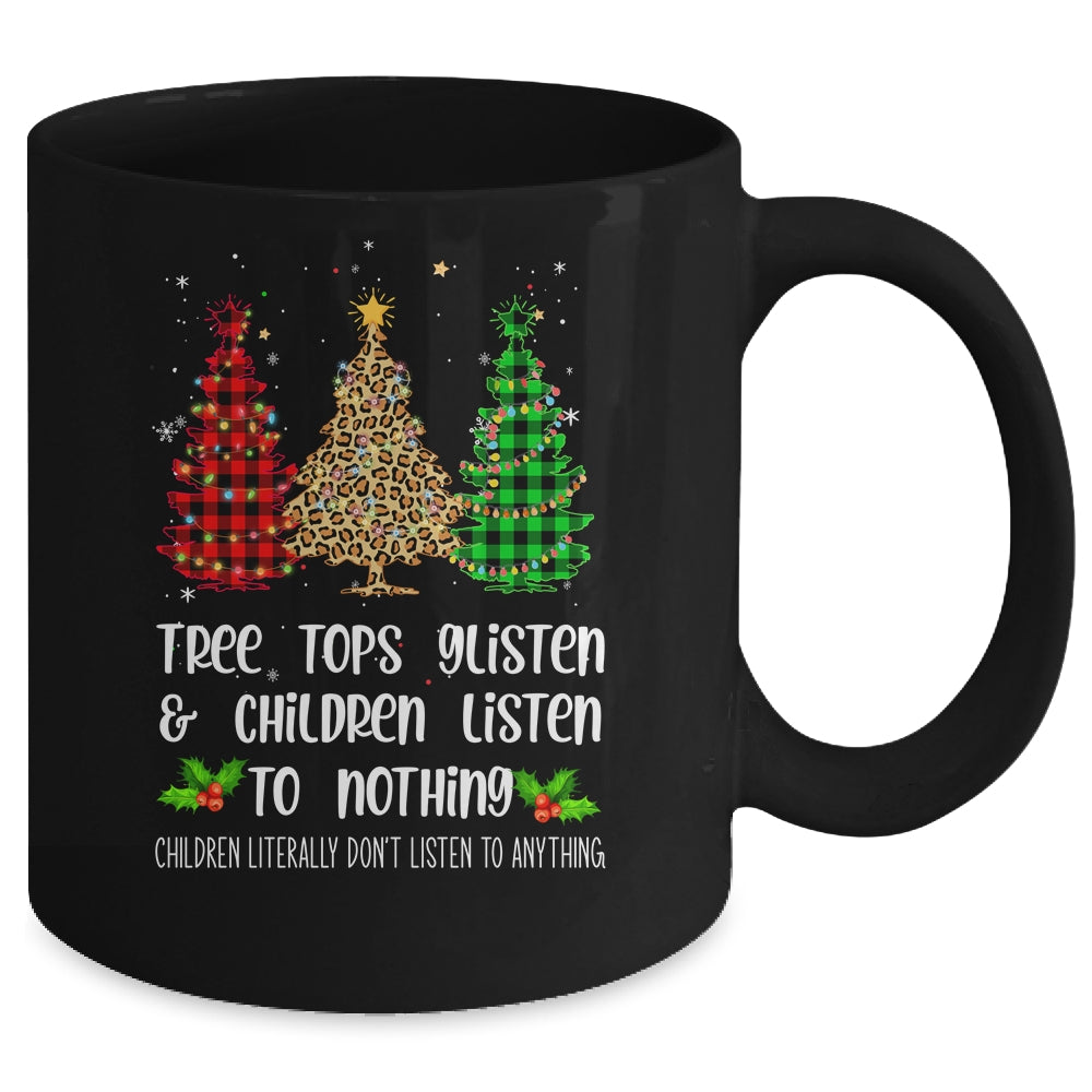 Tree Tops Glisten Children Listen To Nothing Christmas Xmas Mug | siriusteestore
