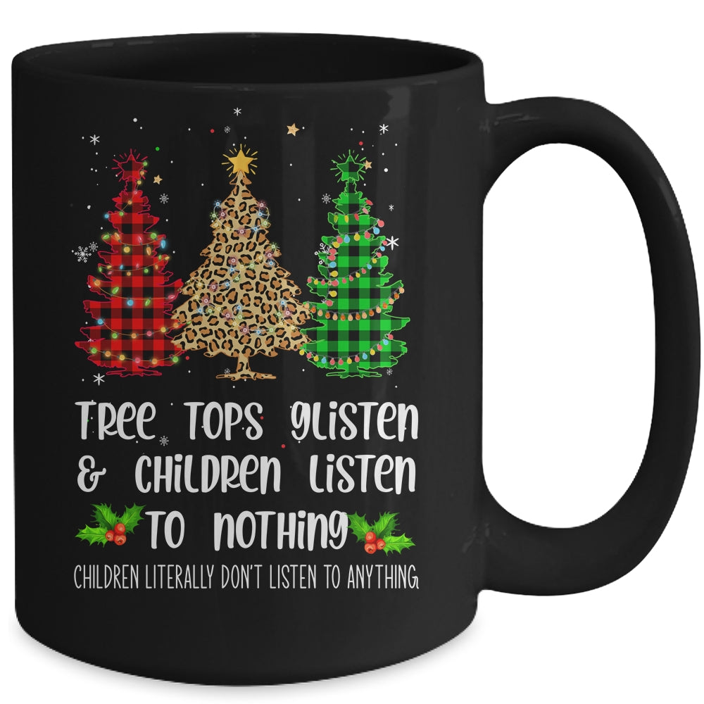 Tree Tops Glisten Children Listen To Nothing Christmas Xmas Mug | siriusteestore