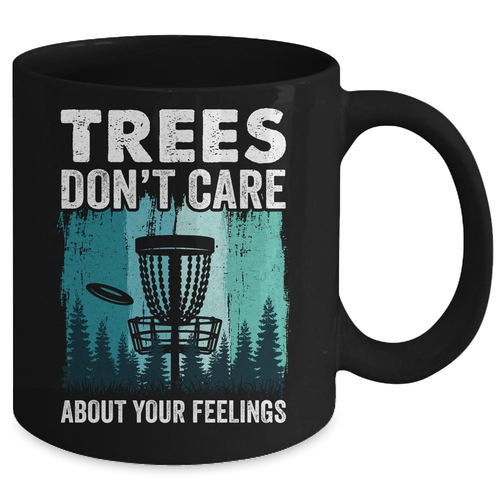 Trees Don't Care Disc Golf Player Design For Men Women Mug | siriusteestore