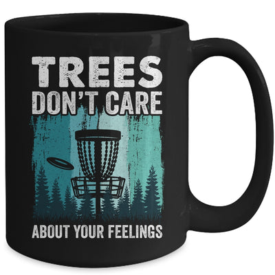 Trees Don't Care Disc Golf Player Design For Men Women Mug | siriusteestore