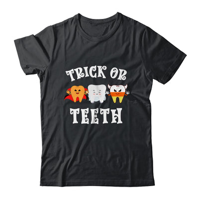 Trick Or Teeth Funny Dental Halloween Treat Dentist Shirt & Hoodie | siriusteestore