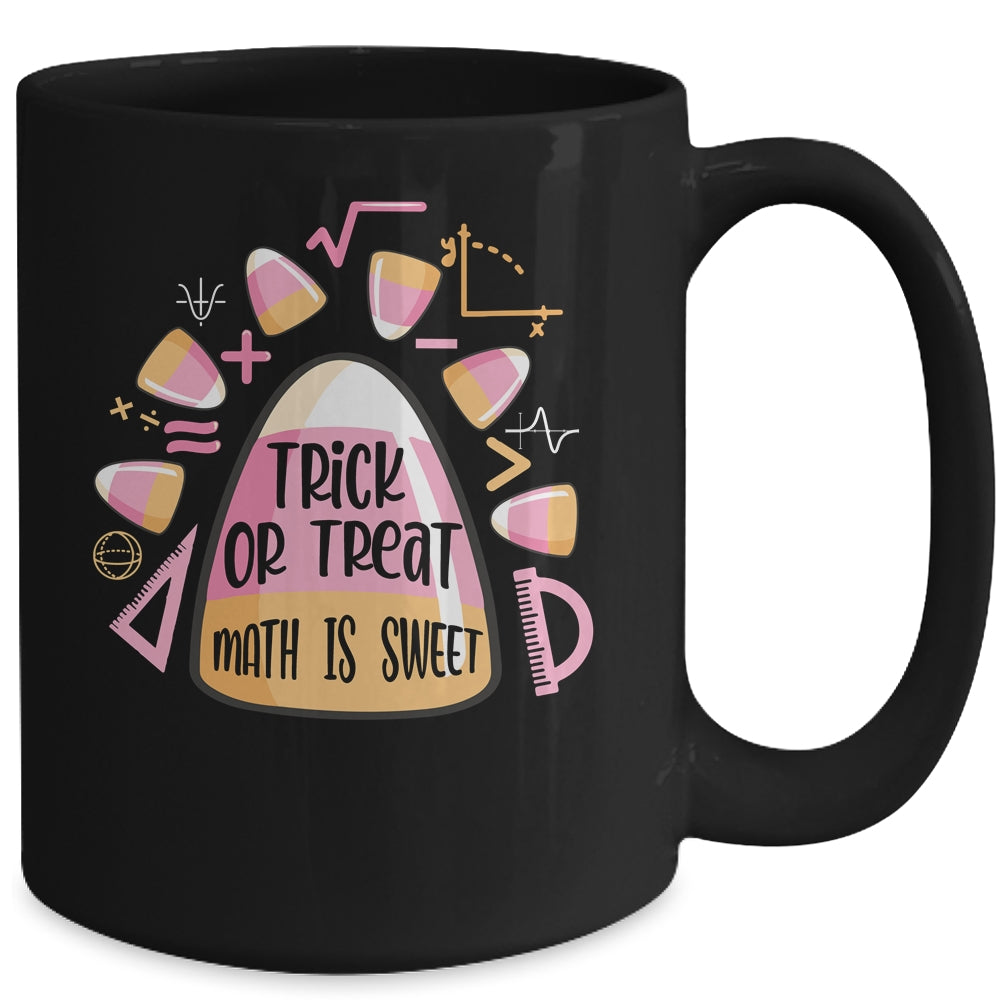 Trick Or Treat Halloween Math Is Sweet Candy Corn Funny Mug | siriusteestore