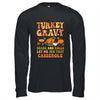 Turkey Gravy Beans And Rolls Let Me See That Groovy Shirt & Hoodie | siriusteestore