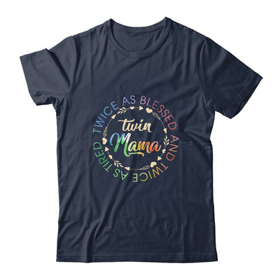 Twin Mama Twice As Blessed And Twice As Tired Funny Twin Mom Shirt & Tank Top | siriusteestore