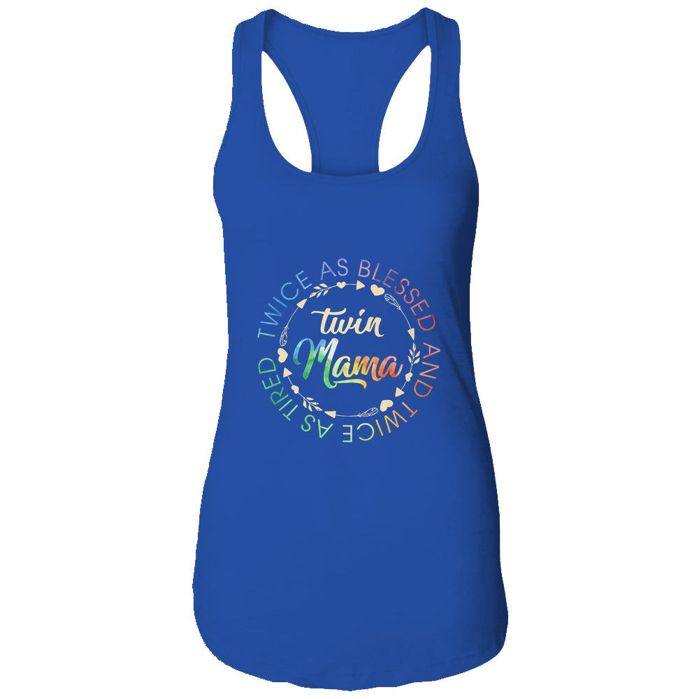 Twin Mama Twice As Blessed And Twice As Tired Funny Twin Mom Shirt & Tank Top | siriusteestore
