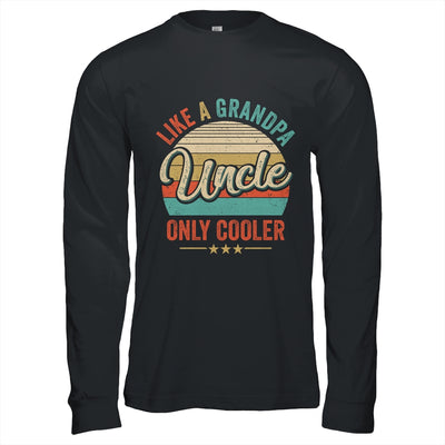 Uncle Like A Grandpa Only Cooler Vintage Dad Fathers Day Shirt & Hoodie | siriusteestore