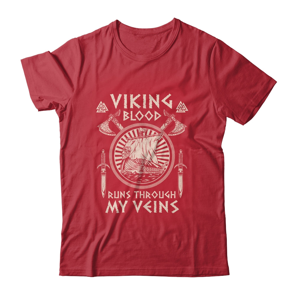Viking Blood Runs Through My Veins Viking Ship For Men Women Shirt & Hoodie | siriusteestore