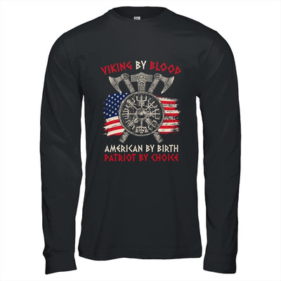 Viking By Blood American By Birth Patriot By Choice Shirt & Hoodie | siriusteestore