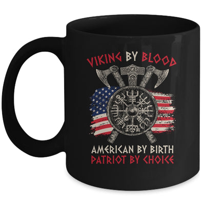 Viking By Blood American By Birth Patriot By Choice Mug | siriusteestore