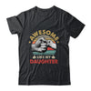 Vintage Awesome Like My Daughter Fathers Day Shirt & Hoodie | siriusteestore