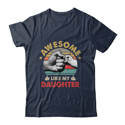 Vintage Awesome Like My Daughter Fathers Day Shirt & Hoodie | siriusteestore