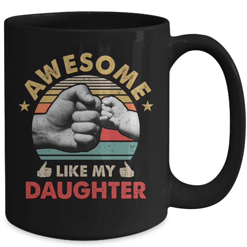 Vintage Awesome Like My Daughter Fathers Day Mug | siriusteestore