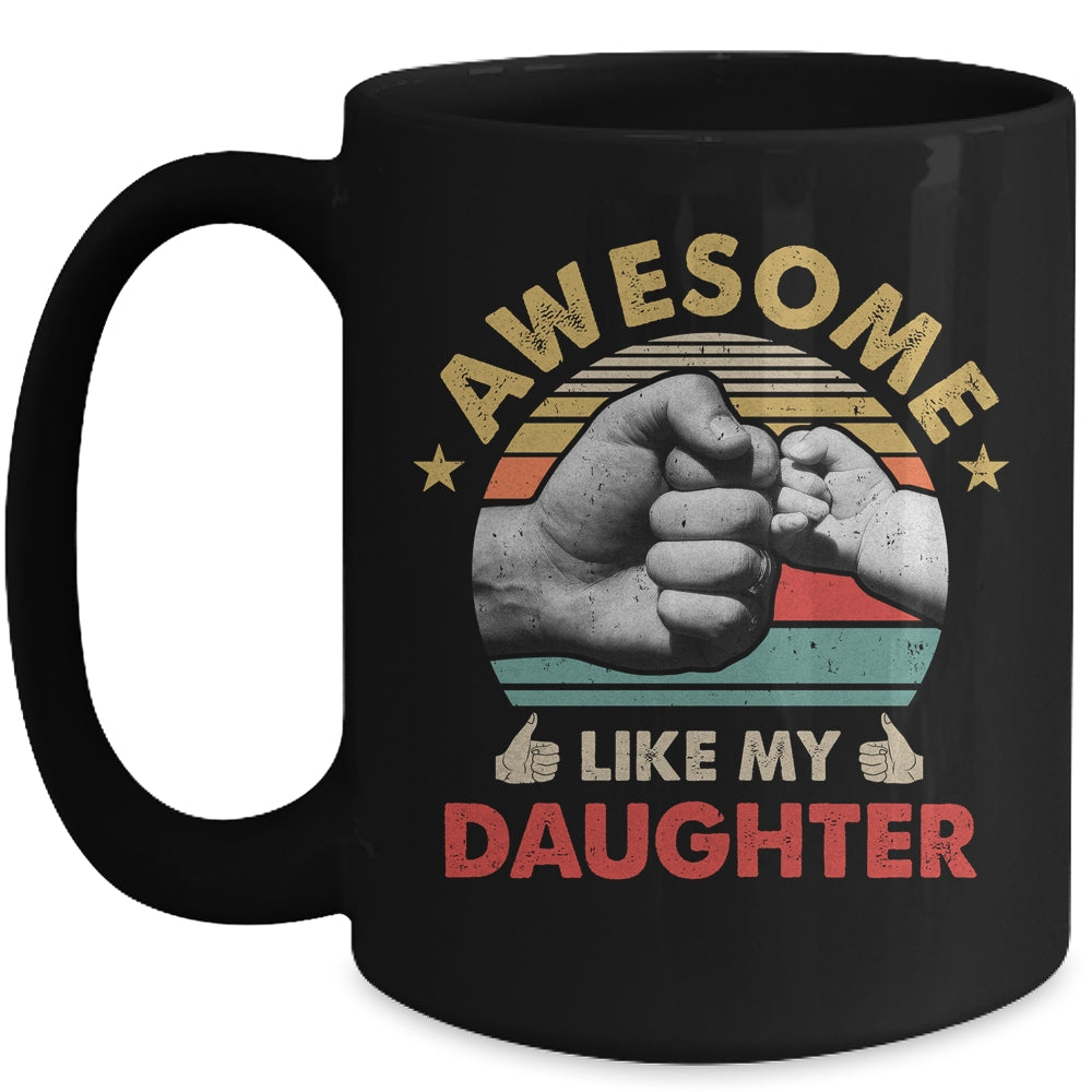 Vintage Awesome Like My Daughter Fathers Day Mug | siriusteestore