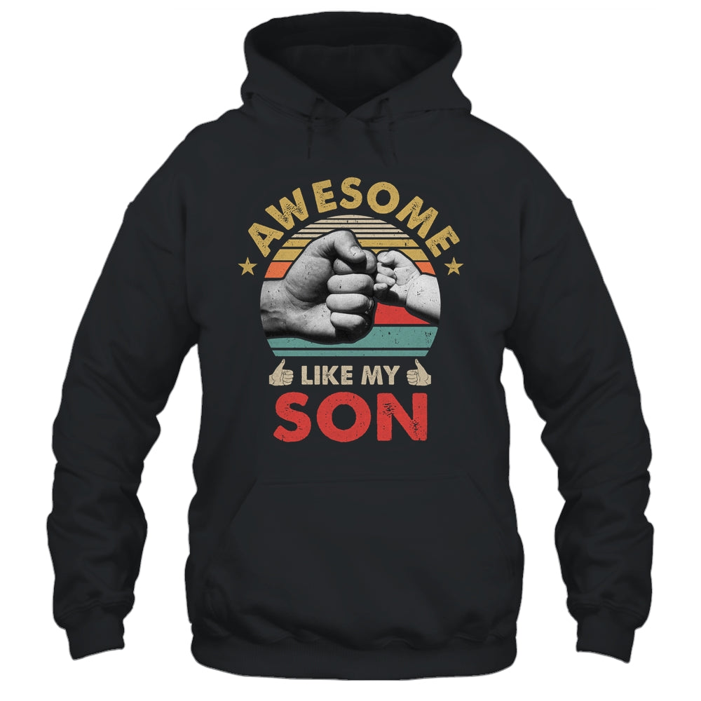 Vintage Awesome Like My Son Fathers Day Shirt & Hoodie | siriusteestore