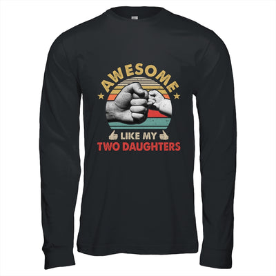 Vintage Awesome Like My Two Daughters Fathers Day Shirt & Hoodie | siriusteestore