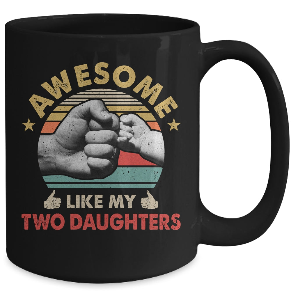 Vintage Awesome Like My Two Daughters Fathers Day Mug | siriusteestore