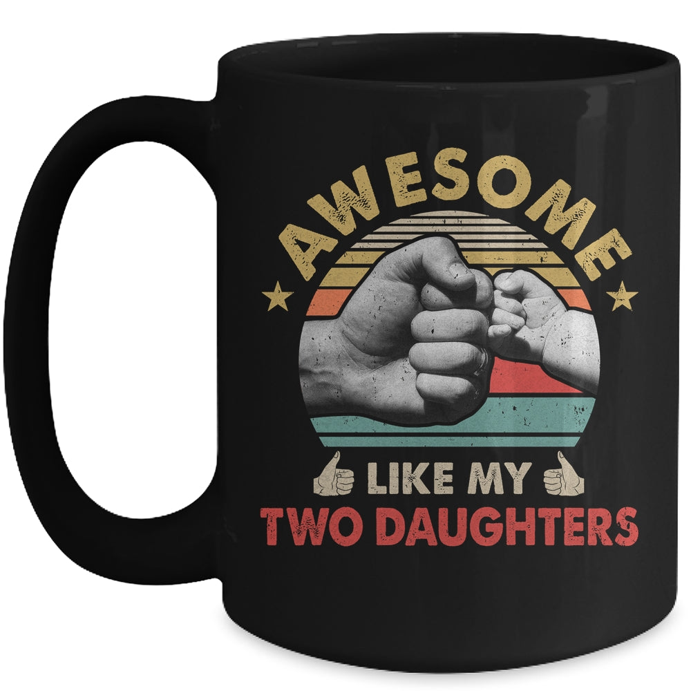 Vintage Awesome Like My Two Daughters Fathers Day Mug | siriusteestore