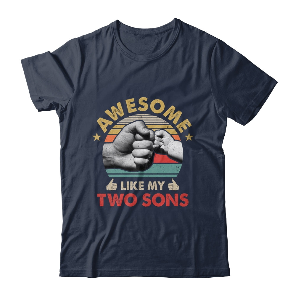Vintage Awesome Like My Two Sons Fathers Day Shirt & Hoodie | siriusteestore