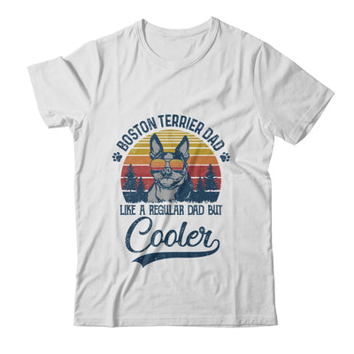 Vintage Boston Terrier Dad Like A Regular Dad But Cooler Funny Shirt & Hoodie | siriusteestore