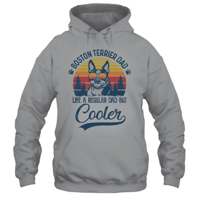 Vintage Boston Terrier Dad Like A Regular Dad But Cooler Funny Shirt & Hoodie | siriusteestore