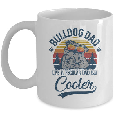 Vintage Bulldog Dad Like A Regular Dad But Cooler Funny Mug | siriusteestore