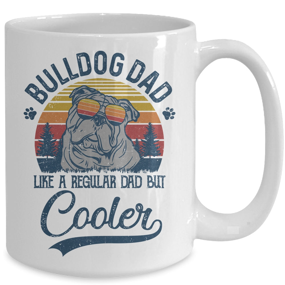 Vintage Bulldog Dad Like A Regular Dad But Cooler Funny Mug | siriusteestore