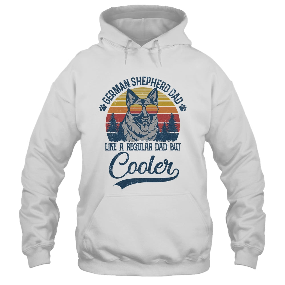 Vintage German Shepherd Dad Like A Regular Dad But Cooler Funny Shirt & Hoodie | siriusteestore
