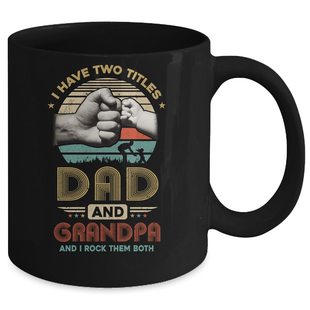 Vintage I Have Two Title Dad And Grandpa Funny Fathers Day Mug | siriusteestore