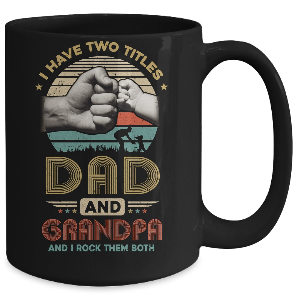 Vintage I Have Two Title Dad And Grandpa Funny Fathers Day Mug | siriusteestore