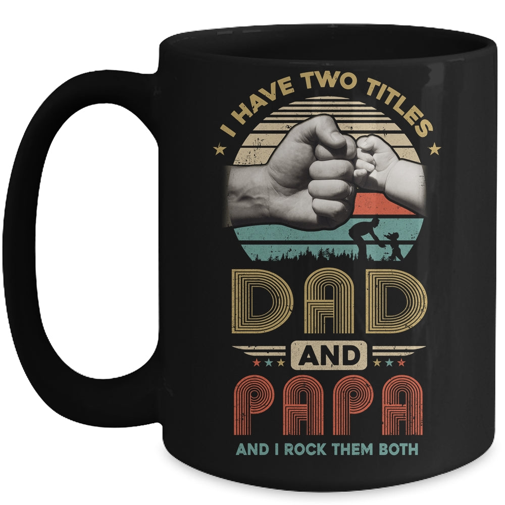 Vintage I Have Two Title Dad And Papa Funny Fathers Day Mug | siriusteestore