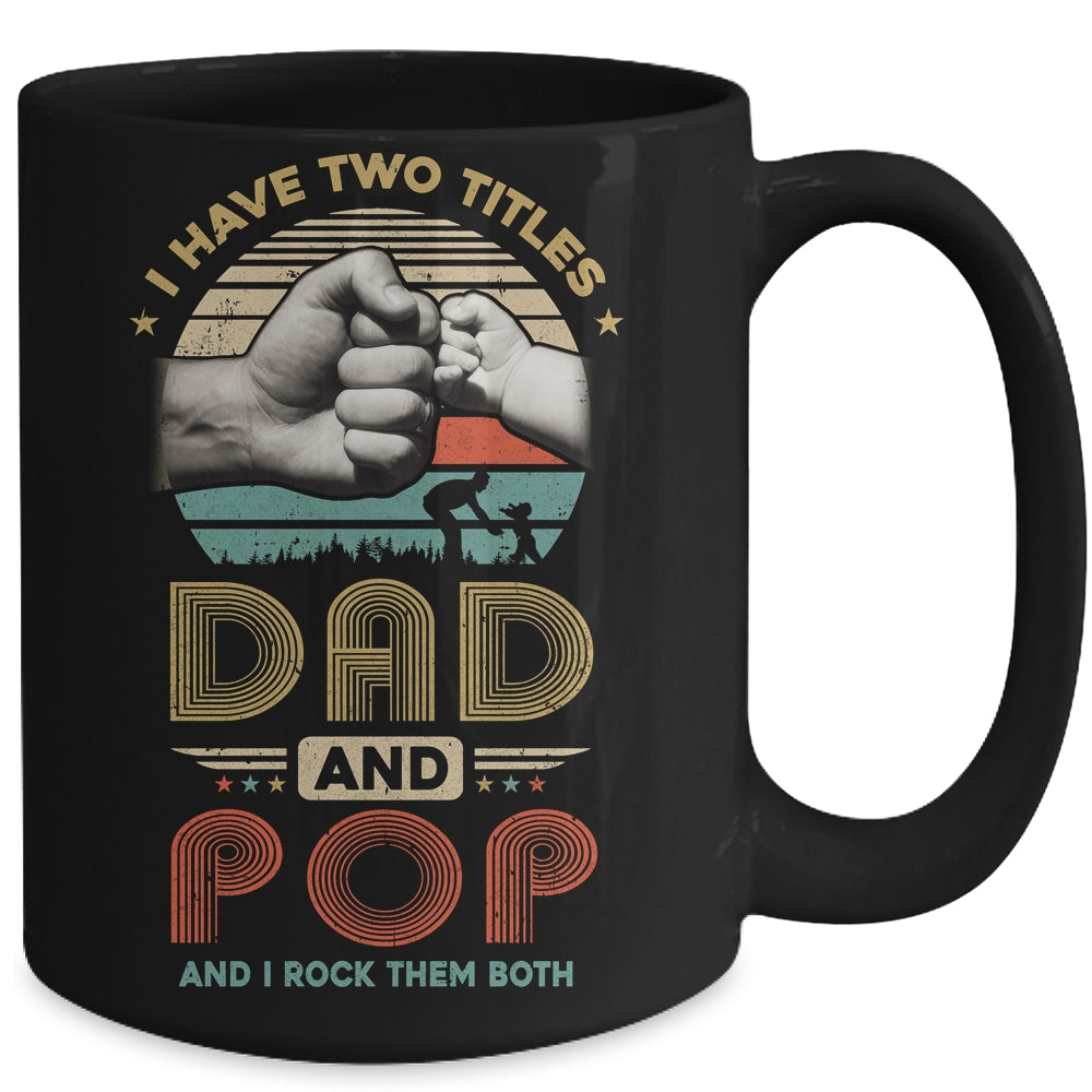 Vintage I Have Two Title Dad And Pop Funny Fathers Day Mug | siriusteestore