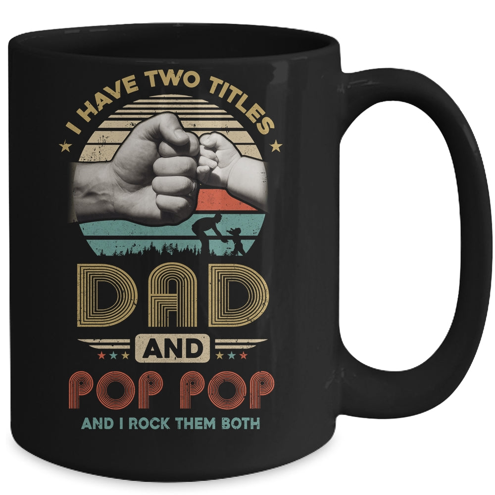 Vintage I Have Two Title Dad And Pop Pop Funny Fathers Day Mug | siriusteestore